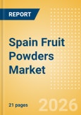 Spain Fruit Powders (Soft drinks) Market Size, Growth and Forecast Analytics, 2024-2029- Product Image