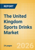 The United Kingdom (UK) Sports Drinks (Soft drinks) Market Size, Growth and Forecast Analytics, 2024-2029- Product Image