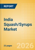India Squash/Syrups (Soft drinks) Market Size, Growth and Forecast Analytics, 2024-2029- Product Image