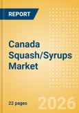 Canada Squash/Syrups (Soft drinks) Market Size, Growth and Forecast Analytics, 2024-2029- Product Image