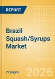 Brazil Squash/Syrups (Soft drinks) Market Size, Growth and Forecast Analytics, 2024-2029- Product Image