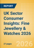 UK Sector Consumer Insights: Fine Jewellery & Watches 2026- Product Image
