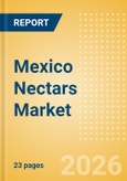 Mexico Nectars (Soft drinks) Market Size, Growth and Forecast Analytics, 2024-2029- Product Image
