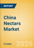 China Nectars (Soft drinks) Market Size, Growth and Forecast Analytics, 2024-2029- Product Image