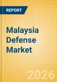 Malaysia Defense Market Data 2026-2035- Product Image