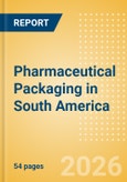 Pharmaceutical Packaging in South America- Product Image