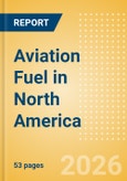 Aviation Fuel in North America- Product Image