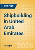 Shipbuilding in United Arab Emirates- Product Image