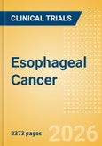 Esophageal Cancer - Global Clinical Trials Review, 2026- Product Image