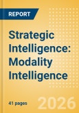 Strategic Intelligence: Modality Intelligence - From Pipeline to Capital- Product Image