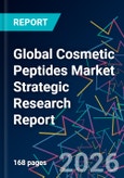 Global Cosmetic Peptides Market Strategic Research Report- Product Image