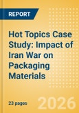 Hot Topics Case Study: Impact of Iran War on Packaging Materials- Product Image