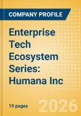 Enterprise Tech Ecosystem Series: Humana Inc. - 2026- Product Image