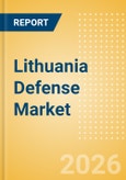 Lithuania Defense Market Data 2026-2035- Product Image