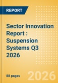 Sector Innovation Report : Suspension Systems Q3 2026- Product Image