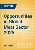 Opportunities in Global Meat Sector 2026- Product Image
