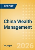 China Wealth Management: Market Sizing and Opportunities to 2030- Product Image