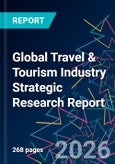 Global Travel & Tourism Industry Strategic Research Report- Product Image