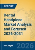 Dental Handpiece Market Analysis and Forecast 2026-2031- Product Image