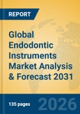Global Endodontic Instruments Market Analysis & Forecast 2031- Product Image