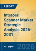 Intraoral Scanner Market Strategic Analysis 2026-2031- Product Image