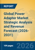 Global Power Adapter Market Strategic Analysis and Revenue Forecast (2026-2031)- Product Image