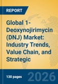 Global 1-Deoxynojirimycin (DNJ) Market: Industry Trends, Value Chain, and Strategic Insights- Product Image
