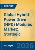 Global Hybrid Power Drive (HPD) Modules Market: Strategic Insights, Technology Trends, and SiC Integration- Product Image