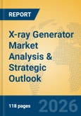 X-ray Generator Market Analysis & Strategic Outlook- Product Image