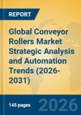Global Conveyor Rollers Market Strategic Analysis and Automation Trends (2026-2031)- Product Image