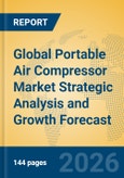 Global Portable Air Compressor Market Strategic Analysis and Growth Forecast- Product Image