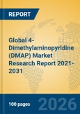 Global 4-Dimethylaminopyridine (DMAP) Market Research Report 2021-2031- Product Image