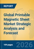 Global Printable Magnetic Sheet Market Strategic Analysis and Forecast- Product Image