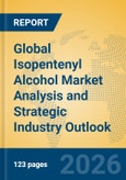 Global Isopentenyl Alcohol Market Analysis and Strategic Industry Outlook- Product Image