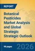 Botanical Pesticides Market Analysis and Global Strategic Strategic Outlook- Product Image