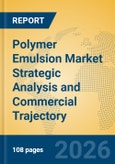 Polymer Emulsion Market Strategic Analysis and Commercial Trajectory- Product Image