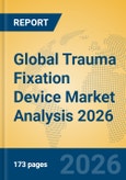 Global Trauma Fixation Device Market Analysis 2026- Product Image