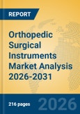 Orthopedic Surgical Instruments Market Analysis 2026-2031- Product Image