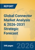 Global Connector Market Analysis & 2026-2031 Strategic Forecast- Product Image