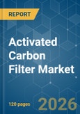 Activated Carbon Filter - Market Share Analysis, Industry Trends & Statistics, Growth Forecasts (2026-2031)- Product Image