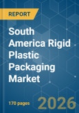 South America Rigid Plastic Packaging - Market Share Analysis, Industry Trends & Statistics, Growth Forecasts (2026-2031)- Product Image