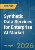 Synthetic Data Services for Enterprise AI - Market Share Analysis, Industry Trends & Statistics, Growth Forecasts (2026-2031)- Product Image