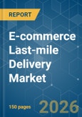 E-commerce Last-mile Delivery - Market Share Analysis, Industry Trends & Statistics, Growth Forecasts (2026-2031)- Product Image