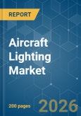Aircraft Lighting - Market Share Analysis, Industry Trends & Statistics, Growth Forecasts (2026-2031)- Product Image
