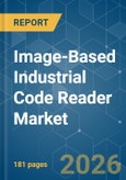 Image-Based Industrial Code Reader - Market Share Analysis, Industry Trends & Statistics, Growth Forecasts (2026-2031)- Product Image