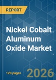 Nickel Cobalt Aluminum (NCA) Oxide - Market Share Analysis, Industry Trends & Statistics, Growth Forecasts (2026-2031)- Product Image