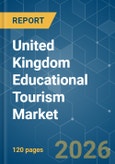 United Kingdom Educational Tourism - Market Share Analysis, Industry Trends & Statistics, Growth Forecasts (2026-2031)- Product Image