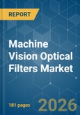 Machine Vision Optical Filters - Market Share Analysis, Industry Trends & Statistics, Growth Forecasts (2026-2031)- Product Image