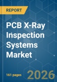 PCB X-Ray Inspection Systems - Market Share Analysis, Industry Trends & Statistics, Growth Forecasts (2026-2031)- Product Image