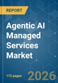 Agentic AI Managed Services - Market Share Analysis, Industry Trends & Statistics, Growth Forecasts (2026-2031)- Product Image
